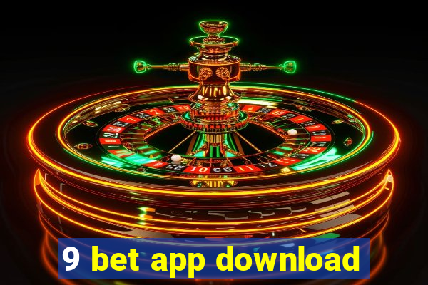 9 bet app download